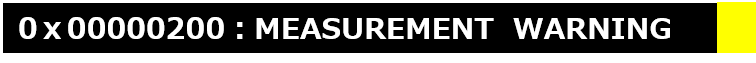 0x00000200：MEASUREMENT WARNING