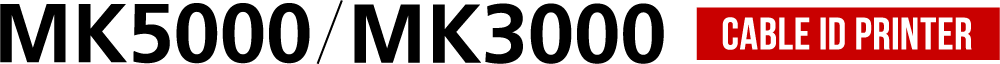 MK5000/MK3000 CABLE ID PRINTER